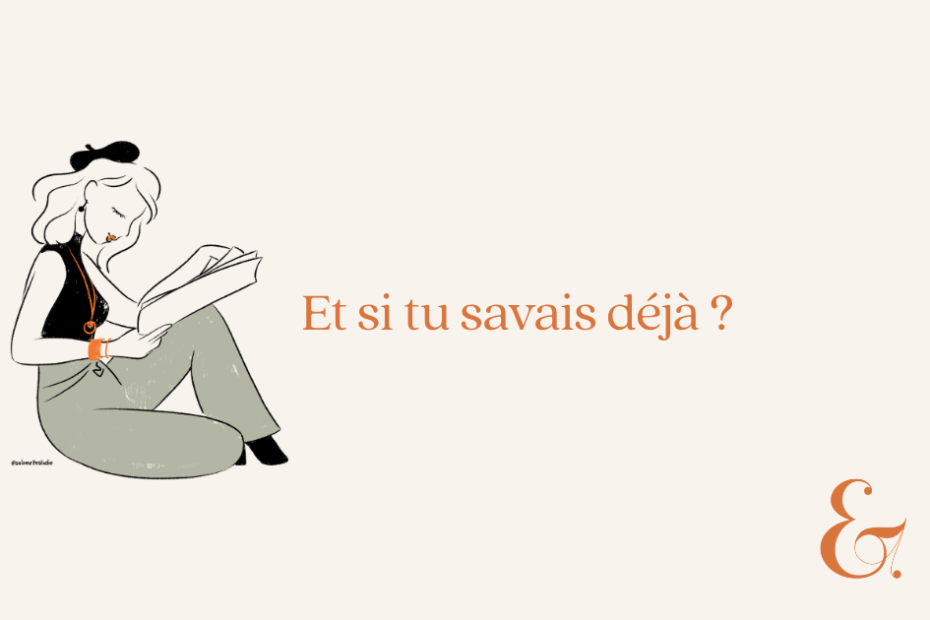 Et si tu savais déjà dans quelle direction aller ?